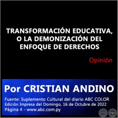 TRANSFORMACIN EDUCATIVA, O LA DEMONIZACIN DEL ENFOQUE DE DERECHOS - Por CRISTIAN ANDINO - Domingo, 16 de Octubre de 2022